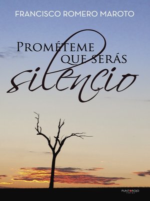 cover image of Prométeme que serás silencio